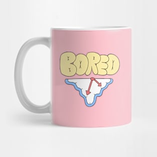 Bored! Bored of time Mug